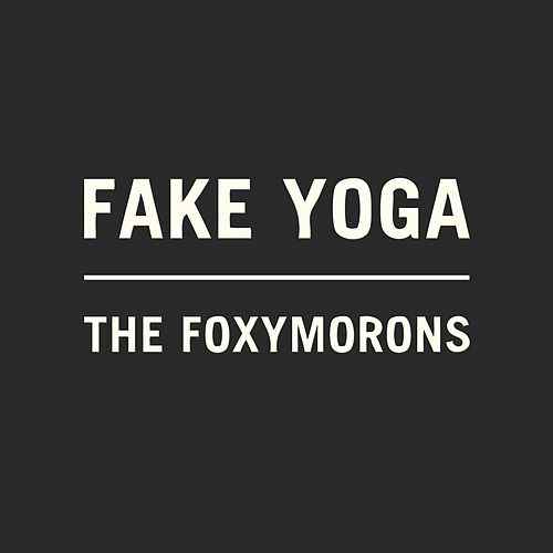 Foxymorons - Fake Yoga